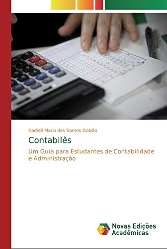 Ler Contabilês: Um Guia para Estudantes de Contabilidade e Administração, do autor Nadielli Maria Dos Santos Galvão