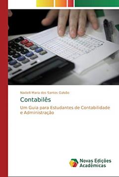 Contabilês: Um Guia para Estudantes de Contabilidade e Administração, do autor Nadielli Maria Dos Santos Galvão