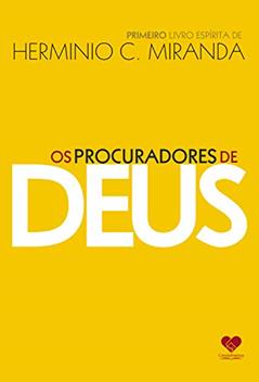 Os procuradores de Deus: Hermínio Miranda, do autor Hermínio C. Miranda