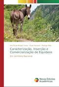 Ler Caracterização, Inserção e Comercialização de Equídeos: Em território Nacional, do autor Ana Paula Borges Costa; Paulo Pacheco; Rodrigo Silva