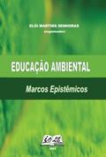 Ler Educação Ambiental: Marcos Epistêmicos, do autor Elói Senhoras