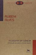 Ler Filosofia da ciência: Introdução ao jogo e a suas regras, do autor Rubem Alves Ler Filosofia da ciência: Introdução ao jogo e a suas regras, do autor Rubem Alves