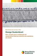 Ler Design Sustentável: Neo, projeto para reutilização de desperdício têxtil da indústria do mobiliário de estofo, do autor Maria Bruno de Lourenço e Néo