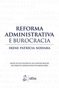 Ler Reforma Administrativa e Burocracia - 1ª Edição 2012, do autor Irene Patrícia Nohara