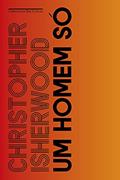 Ler Um homem só, do autor Christopher Isherwood