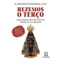 Ler Rezemos o terço: Terço-Ladainha-Ofício de N. Senhora Novena a N. Sra. Aparecida, do autor Pe. José Geraldo Rodrigues Ler Rezemos o terço: Terço-Ladainha-Ofício de N. Senhora Novena a N. Sra. Aparecida, do autor Pe. José Geraldo Rodrigues