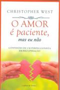 Ler O Amor é Paciente, do autor Christopher West Ler O Amor é Paciente, do autor Christopher West