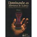 Ler Dominando as Aberturas de Xadrez - Volume 01, do autor John Watson
