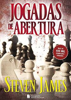 Jogadas de abertura, do autor Steven James