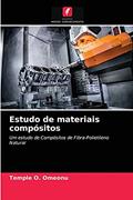 Ler Estudo de materiais compósitos: Um estudo de Compósitos de Fibra-Polietileno Natural, do autor Temple O. Omeonu