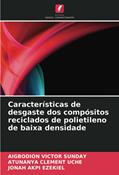 Ler Características de desgaste dos compósitos reciclados de polietileno de baixa densidade, do autor Aigbodion Victor Sunday; Atunanya Clement Uche; Jonah Akpi Ezekiel