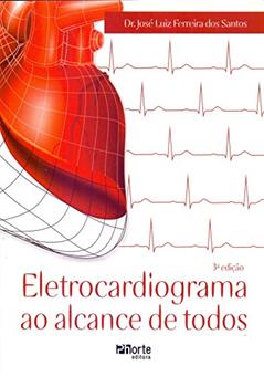 Eletrocardiograma ao Alcance de Todas, do autor Jose Luiz Ferreira dos Santos