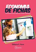 Ler Economia de Fichas: Implementando de Forma Segura com Crianças e Adolescentes, do autor Débora Cristina Fava Melo