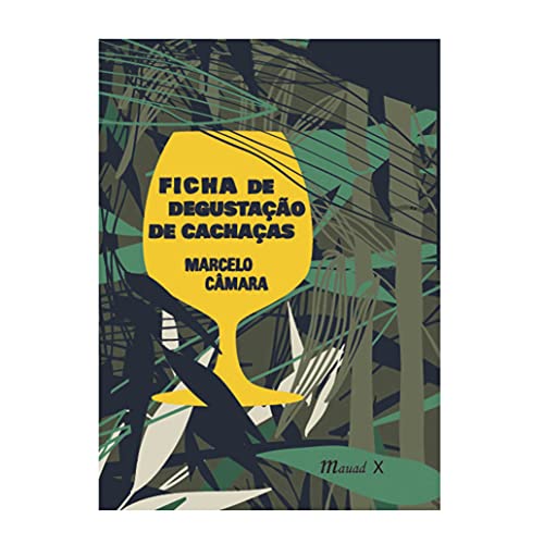 Ler Ficha de Degustação de Cachaças, do autor Marcelo Câmara Ler Ficha de Degustação de Cachaças, do autor Marcelo Câmara