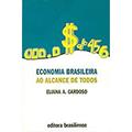 Ler Economia Brasileira ao Alcance de Todos, do autor Eliana Anastacia Cardoso