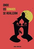 Ler Onde os sonhos se realizam, do autor Raul Martins