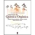 Ler Exercícios de Química Orgânica, do autor Pedro Paulo Santos; Dulce Pereira Simão; João Paulo Telo