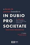 Ler A Decisão de Pronúncia Baseada no In Dubio Pro Societate, do autor Paulo Thiago Fernandes Dias Ler A Decisão de Pronúncia Baseada no In Dubio Pro Societate, do autor Paulo Thiago Fernandes Dias