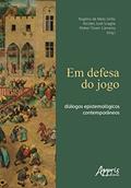Ler Em Defesa do Jogo: Diálogos Epistemológicos Contemporâneos, do autor Rogério de Melo Grillo; Alcides José Scaglia; Kleber Tüxen Carneiro