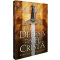 Ler Em defesa da fé cristã, do autor Dave Hunt