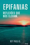 Ler Epifanias: Reflexões que nos elevam., do autor Ney de Paula Batista