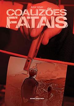Coalizões Fatais, do autor Amir Khair