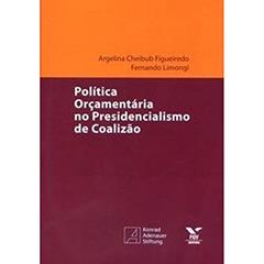 Política Orçamentária no Presidencialismo de Coalizão, do autor Argelina C. Figueiredo