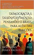 Ler Democracia e desenvolvimento: pensando o Brasil para além das eleições, do autor Rubens Glezer