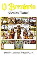 Ler O Breviário: Tratado Alquímico do Século XIV, do autor Nicolas Flamel Ler O Breviário: Tratado Alquímico do Século XIV, do autor Nicolas Flamel