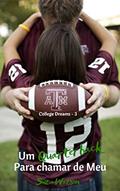 Ler Um Quarterback para chamar de Meu (College Dreams Livro 3), do autor Suzie Watson