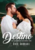 Ler DESTINO: um quarterback em minha vida, do autor Cris Andrade