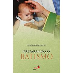 Preparando o Batismo, do autor Bruno Carneiro Lira