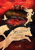Ler Serafina e o Cajado Maligno, do autor Robert Beatty