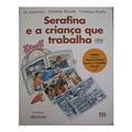Ler Serafina e a Criança que Trabalha, do autor Azevedo Jo