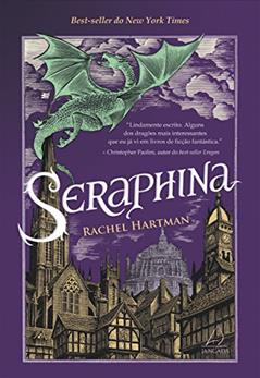 Seraphina: A Garota com Coração de Dragão, do autor Rachel Hartman