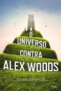 Ler O universo contra Alex Woods, do autor Gavin Extence
