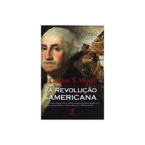 Ler A revolução americana, do autor Gordon S. Wood