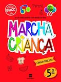 Ler Marcha Criança Inglês 5º ano, do autor Eliete Canesi Morino; Rita Brugin de Faria Ler Marcha Criança Inglês 5º ano, do autor Eliete Canesi Morino; Rita Brugin de Faria