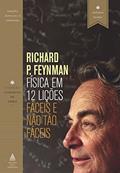 Ler Física em 12 lições, do autor Richard P. Feynman Ler Física em 12 lições, do autor Richard P. Feynman