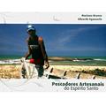 Ler Pescadores Artesanais do Espírito Santo, do autor Eduardo Sganzerla; Mariana Branco