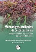 Ler Macroalgas arribadas da costa brasileira: biodiversidade e potencial de aproveitamento., do autor Maria Irisvalda Leal Gondim Cavalcanti; Mutue Toyota Fujii