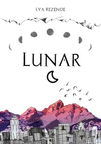 Ler Lunar, do autor Lya Rezende Ler Lunar, do autor Lya Rezende