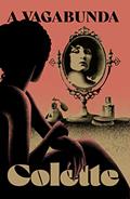 Ler A vagabunda, do autor Sidonie Gabrielle Colette