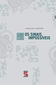 Os Sinais Impossíveis, do autor Vinicius Castro