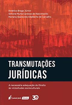 Transmutações Jurídicas, do autor Américo Braga Júnior; Simone Murta Cardoso do Nascimento; Mariana Aparecida Adalberto de Carvalho