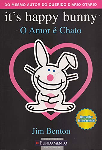 Ler It's Happy Bunny. O Amor É Chato, do autor Jim Benton Ler It's Happy Bunny. O Amor É Chato, do autor Jim Benton