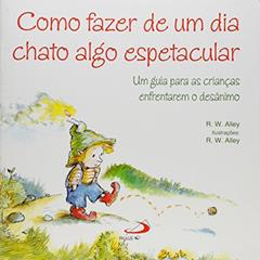 Como Fazer de um dia Chato Algo Espetacular, do autor R. W. Alley