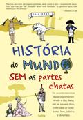 Ler História do Mundo sem as Partes Chatas, do autor Dave Rear