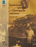 Ler Memória afetiva do botequim carioca, do autor José Octavio Sebadelhe