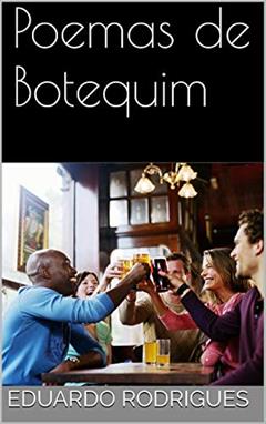 Poemas de Botequim, do autor Eduardo Rodrigues